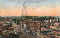 Santa Clara Street and Electric Tower, San Jose, California. Looking West from First National Bank Building Postcard Postcard Postcard