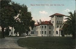 Hayes Home Eden Vale, near San Jose, Cal. California Postcard Postcard Postcard