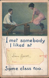 I met somebody I like at San Jose. Some class too. California Postcard Postcard Postcard