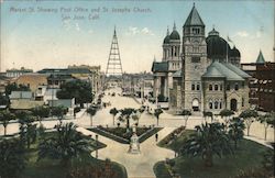 Market St. showing Post Office and St Josephs Church, San Jose, Calif. California Postcard Postcard Postcard