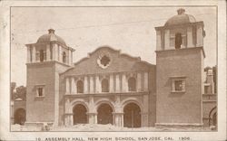 Assembly Hall, New High School, San Jose, Cal. 1908 California Postcard Postcard Postcard