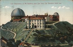 Lick Observatory on Mt. Hamilton, near San Jose, Cal. elevation 4443 feet Mount Hamilton, CA Postcard Postcard Postcard