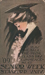 The play. The ball. The prom. Class day. Commencement day. '09 Senior Week. Stanford Univ. Postcard