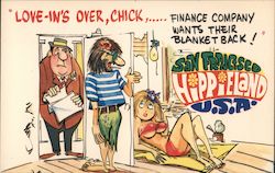 "Love-in's over, Chick,.... Finance Company wants their blanket back!" San Francisco Hippieland U.S.A. Postcard