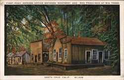 First Pony Express Office Between Monterey and San Franciso at Big Trees Santa Cruz, CA Postcard Postcard Postcard