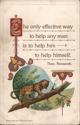 The only effective way to help any man is to help him to help himself - Theo. Roosevelt Theodore Roosevelt Postcard Postcard Postcard