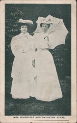 Mrs Roosevelt and Daughter Ethel/Photo of two women Theodore Roosevelt Postcard Postcard Postcard