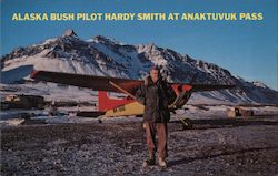 Alaska Bush Pilot Hardy Smith at Anaktuvuk Pass Aviators Postcard Postcard Postcard