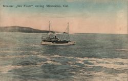 Steamer "Sea Foam" leaving Mendocino, Cal California Postcard Postcard Postcard