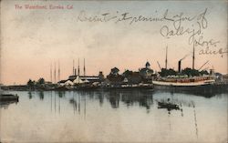 The Waterfront Eureka, CA Postcard Postcard Postcard