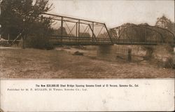 The New $20,000.00 Steel Bridge Spaning Sonoma Creek at El Yerano, Sonoma Co., Cal. Postcard