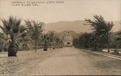 Entrance to Sonoma State Home Glen Ellen, CA Postcard Postcard Postcard