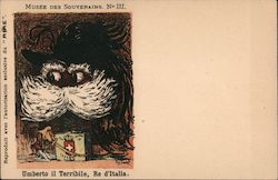 Umberto il Terribile, Re d'Italia (Umberto the Terrible, King of Italy) Royalty Postcard Postcard Postcard