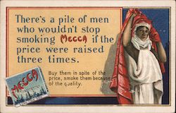 There's a Pile of Men Who Wouldn't Stop Smoking Mecca If the Price Were Raised Three Times. Advertising Postcard Postcard Postcard