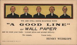 We are still doing business with " A Good Line" of Wall Paper, Henry Weiskopf Postcard