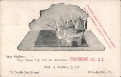 Wm. H. Pearce & Co - Pearce Gas Range Top - Dear Madam: Your Stove Top will be delivered __ Postcard