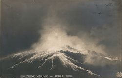 Vesuvius Eruption - April 1906 - (Eruzione Vesuvio - Aprile 1906) Italy Postcard Postcard Postcard