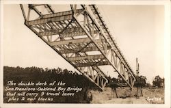 The Double Deck of the San Francisco-Oakland Bay Bridge That Will Carry 9 Travel Lanes Plus 2 Car Tracks California Postcard Pos Postcard