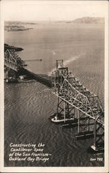 Constructing the Cantilever Span of the San Francisco - Oakland Bay Bridge Postcard