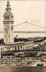 San Francisco's Stately Ferry Bldg. That Must Bow Its Head to the March of Progress California Postcard Postcard Postcard