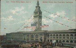 Union Ferry Depot, Foot of Market Street San Francisco, CA Postcard Postcard Postcard