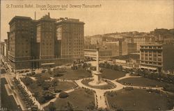 St. Francis Hotel, Union Square and Dewey Monument Postcard