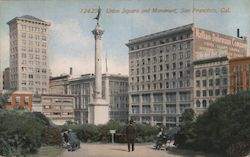 Union Square and Monument San Francisco, CA Postcard Postcard Postcard