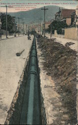 Girdling San Francisco with a new gas main - Potrero to North Beach California Postcard Postcard Postcard