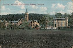 The Deaf, Dumb and Blind Institute Berkeley, CA Postcard Postcard Postcard