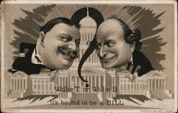 1908: Willie T or WIllie B - Taft Bryan It's bound to be a Bill Presidents Postcard Postcard Postcard