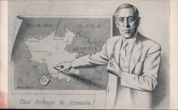 That Belongs to Armenia! Woodrow Wilson Pointing to Map Presidents Postcard Postcard Postcard