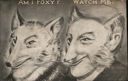 1909 Am I Foxy? Watch Me. Political Postcard Postcard Postcard