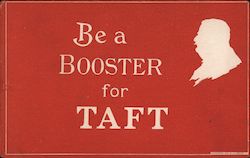 Rare: Be a Booster for William Taft Presidents Postcard Postcard Postcard