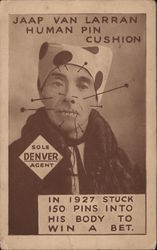 Jaap Van Larran, Human Pin Cushion - Sole Denver Agent Circus Postcard Postcard Postcard