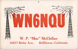 WN6NQU W.P. "Mac" McClellan 16817 Bixby Ave. Bellflower, CA Postcard Postcard Postcard