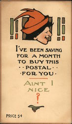 I've been saving for a month to buy this postal for you. Ain't I nice? Post Card Clubs, Collecting, Deltiology Postcard Postcard Postcard