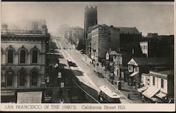 San Francisco in the 1880's California Street Hill Postcard Postcard Postcard