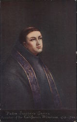 Padre Junipera Serra, Founder of the California Missions 1713-1784 Postcard