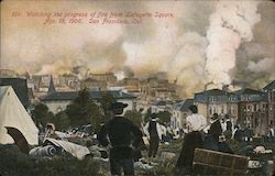 Watching the Progress of Fire from Lafayette Square, Apr. 18, 1906 San Francisco, CA Postcard Postcard Postcard