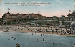 Beautiful California, A Favorite Summer Resort, On the Road of a Thousand Wonders Santa Cruz, CA Postcard Postcard Postcard