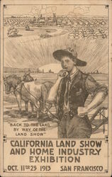 California Land Show and Home Industry Exhibition Oct 11 to 25 1913 San Francisco, CA Postcard Postcard Postcard