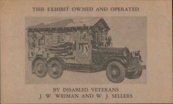 Military Truck. This exhibit owned and operated by disabled veterans J.W. Weiman and W.J. Sellers. World War I Other Ephemera Ep Ephemera