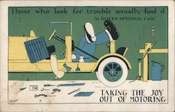 Those who look for trouble usually find it. Taking the joy out of motoring. Boyes Hot Springs, CA Postcard Postcard Postcard