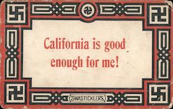 Swastika Swas-Ticklers. California is good enough for me! Swastikas Postcard Postcard Postcard