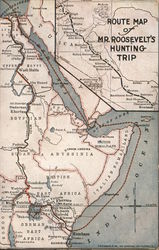 Route Map of Mr. Roosevelt's Hunting Trip - Map of Africa Theodore Roosevelt Postcard Postcard Postcard