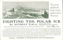 Fighting the polar ice by Anthony Fiala, Commander of the Ziegler-Fiala Polar Expedition. Advertising Postcard Postcard Postcard