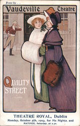 From the Vaudeville Theatre. "Quality Street". Theatre Royal, Dublin. Postcard Postcard Postcard