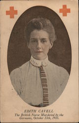 Edith Cavell, The British Nurse Murdered by the Germans, October 13, 1915. Red Cross Postcard Postcard Postcard