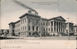 U.S. Mint before the earthquake disaster of April 18, 1906 San Francisco, CA Postcard Postcard Postcard