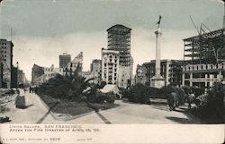 Union Square After the Fire Disaster of April 18, '06 San Francisco, CA Postcard Postcard Postcard